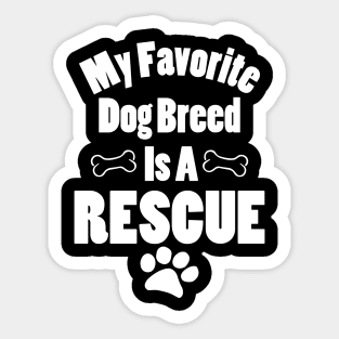 My Favorite Dog Breed is a Rescue Sticker